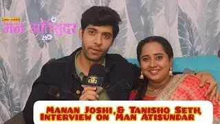 Manan Joshi and Tanishq Seth Interview on Man Atisundar completes 200 Episodes | Dangal TV |