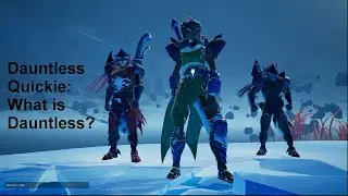 Dauntless Quickie