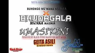 Bhuhongo Ng‘wana Ngelela x Bhudagala Umasikini（audio_official）Prod..0789811605 barozi wa watu weusi