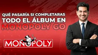 &iquest;Qu&eacute; pasar&aacute; si completas todo el &aacute;lbum en Monopoly GO? (2024)