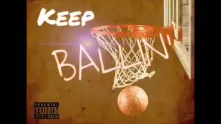 PowerGang Presents; Keep Ballin'