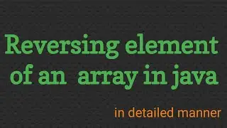 Reversing element of an array in java