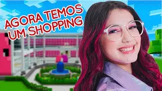 CONSTRUÍMOS UM SHOPPING NA NOSSA CIDADE NO MINECRAFT | Luluca