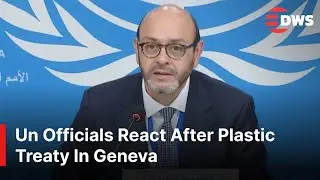 FULL REMARKS: UN Officials Address Media After Plastic Pollution Treaty Talks in Geneva | AC1E
