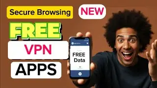 Best Free VPN Apps for Secure Browsing in September 2025 | Unlimited, Fast & Secure VPNs
