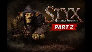 STYNX Master of Shadow (part 2)