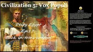 Civ 5 Vox Populi: Deity Egypt - Ep.17: Back in total control