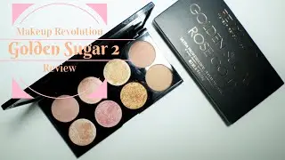 Makeup Revolution Golden Sugar 2 Review