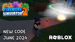 Roblox Firework Simulator 2 -New Code June 2024