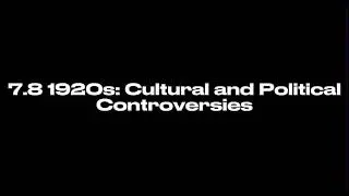 7.8 1920s: Cultural and Political Controversies