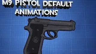 M9 Pistol Default Animations