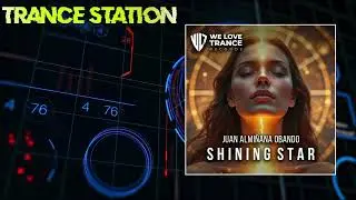 Juan Almi&ntilde;ana Obando - Shining Star (Extended Mix) [WE LOVE TRANCE RECORDS]