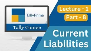 What is Current Liabilities? | Current Liabilities in Tally | L1P8 #tally #learntally