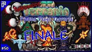 Python Plays Terraria | FINALE! Python The Almighty Warrior! | Let's Play Terraria 1.3 (PC) [#50]
