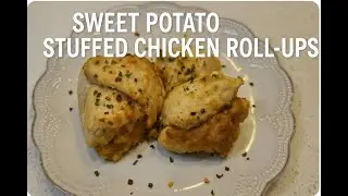 Sweet Potato Stuffed Chicken Roll-Ups | Unique Recipe |Easy Chicken Dinner Idea by Kawal's Happiness