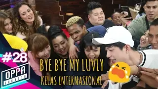 (OPPA JAKARTA #28) BYE-BYE MY LUVLY KELAS INTERNASIONAL