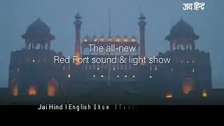 Jai Hind at The Red Fort, Delhi | English Show - Tue-Fri 8:30PM | Sound & Light Show