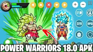 Power Warriors 18.0 APK!! NEW BROLY RELEMEK VS GOKU SSJ BLUE