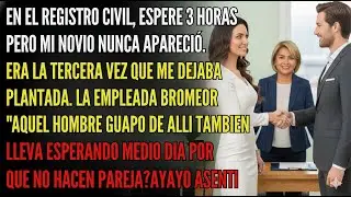 Mi Novio Me Plantó Por 3ª Vez😡 En El Registro🏢 La Empleada Bromeó😅 