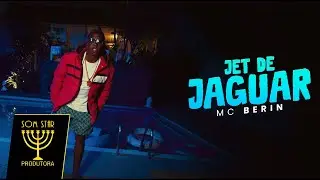 MC Berin - Jet de Jaguar ( Videoclipe) ( Som Star Produtora)