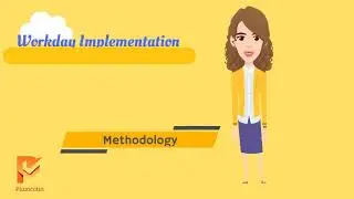 Workday Methodology -Your Way Approach  -For implementing workday for Large Enterprise customers.