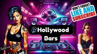 🎧DJ Selena Ignis :🎧🔥Hollywood Bars