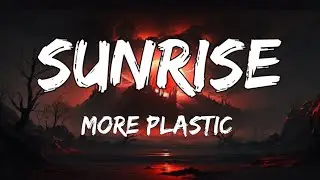 More Plastic_Halvorsen - Sunrise_DnB [Lyrics] Sharp Tone