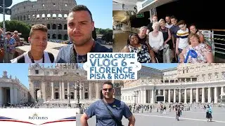 P&O Oceana Cruise Vlog 6 | Florence, Pisa & Rome| Danny Dalimore