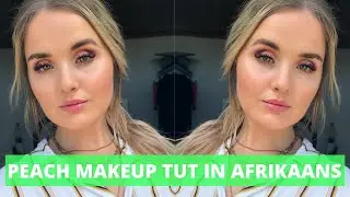 PEACH MAKEUP TUTORIAL// IN AFRIKAANS // MELISSANI MUA