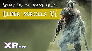What We Want From THE ELDER SCROLLS VI? | Gaming Lore