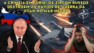 A Crimeia em fúria os Zircon russos destroem 20 navios de guerra da OTAN no Mar Negro !