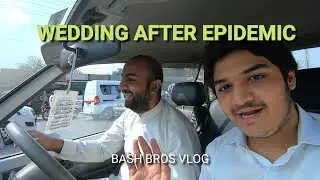 Wedding After The Epidemic | Bash Bros Vlog