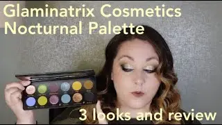 Glaminatrix Cosmetics Nocturnal Palette // 3 Looks and Review