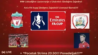 Premier Liga Epizoda 322 Gledamo Zajedno Utakmicu 3 Kola FA Kupa Liverpul-Barnsli!!!