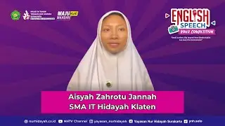 Aisyah Zahrotu Jannah - SMA IT Hidayah Klaten | English Speech Video Competition