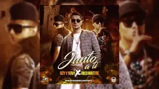 Junto A Ti - Gcy & Novy Ft. Nico Mastre (Prod RealMusic & NastyBoyz)
