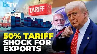 Trump&rsquo;s 50% Tariffs To Hit Indian Exports | Jobs, Markets, Govt Relief Package In Focus