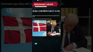 DENMARK OFFERS $1 TRILLION TO BUY CALIFORNIA