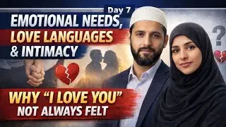 EMOTIONAL NEEDS, LOVE LANGUAGES & INTIMACY | Day 7