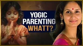 What is the Spiritual Quotient of your child?  Yoga & Parenting -  Dr.Manasa Rao