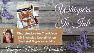 10/10 Let&rsquo;s Create - Changing Leaves Thank You card to match 3D Thursday project