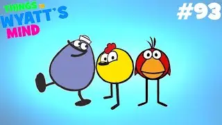 Things in Wyatt's Mind #93 - Peep and the Big Wide World
