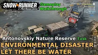 SnowRunner - Environmental Disaster | SnowRunner - Let There Be Water | DON, Russia Contract Phase 5