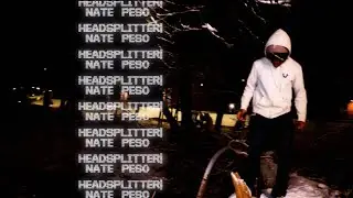 Nate Peso - Headsplitter (Prod. @Katozai ) (Official Video)