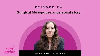 Surgical menopause and what you'll want to know