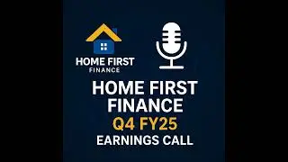 Home First Finance Q4 FY25 Earnings Call | Results & Outlook