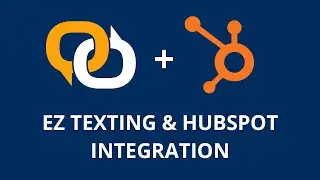 EZ Texting with HubSpot Integration | The #1 Rated SMS Marketing Platform