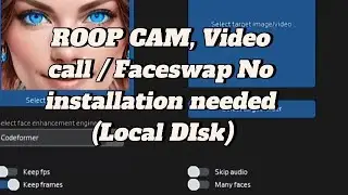 ROOP CAM, Video call,  Faceswap | No installation needed | Local DIsk, Real time Face swap #faceswap