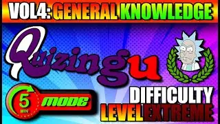 QUIZINGU VOL 4:  General Knowledge Extreme - 5min Mode