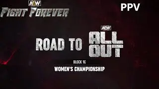 BLOCK 1C: Women's Championship PPV / AEW Fight Forever Road to Elite Walkthrough #22